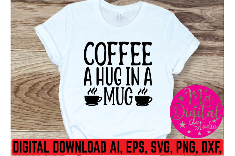 coffee-a-hug-in-a-mug-svg