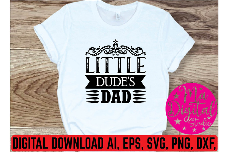 little-dude-039-s-dad-svg