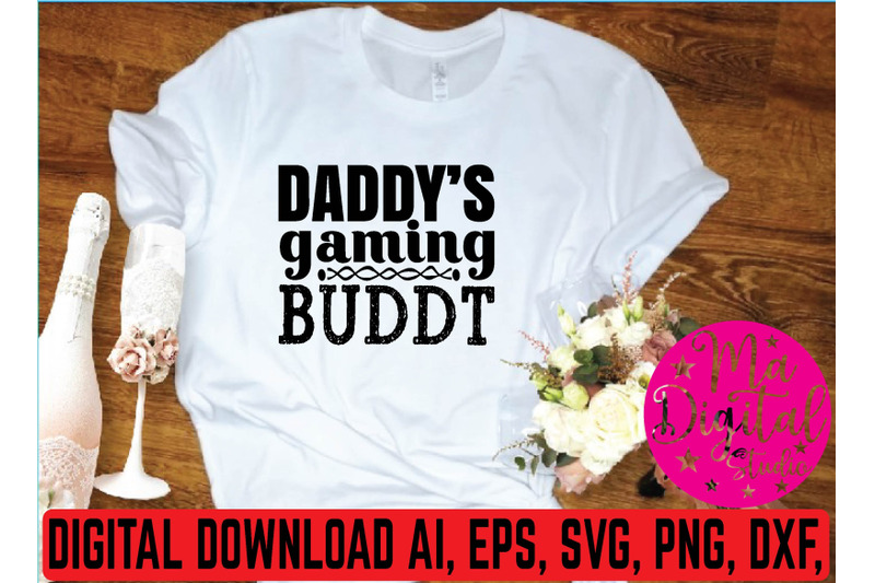 daddy-039-s-gaming-buddt-svg