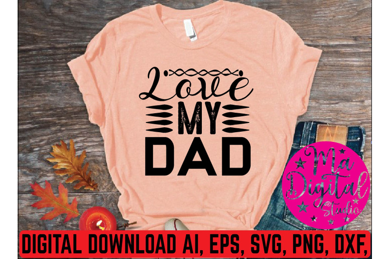 love-my-dad-svg