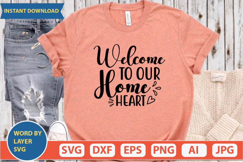 welcome-to-our-home-heart-svg-cut-file