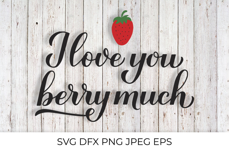 i-love-you-berry-much-pun-quote-with-hand-drawn-strawberry