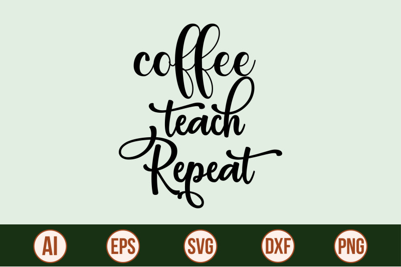 coffee-teach-repeat-svg-cut-file