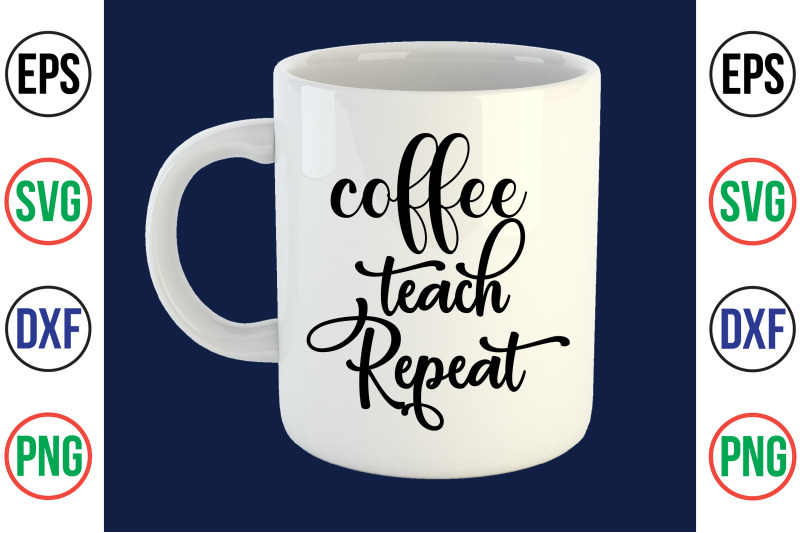 coffee-teach-repeat-svg-cut-file