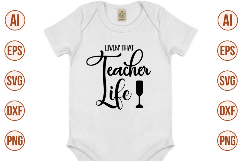 livin-039-that-teacher-life-svg-cut-file