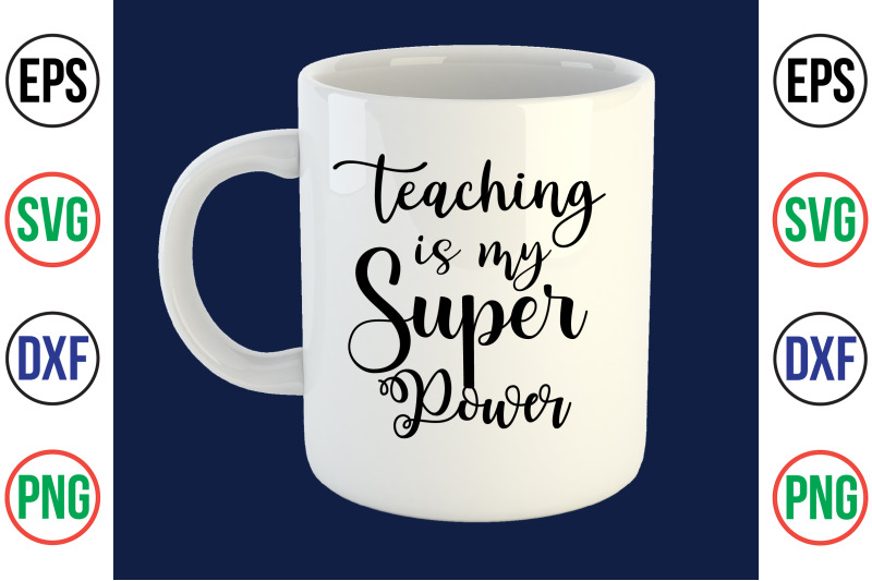 teaching-is-my-super-power-svg-cut-file