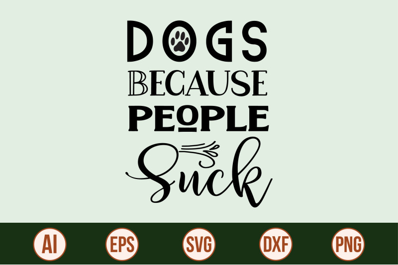 dogs-because-people-suck-svg