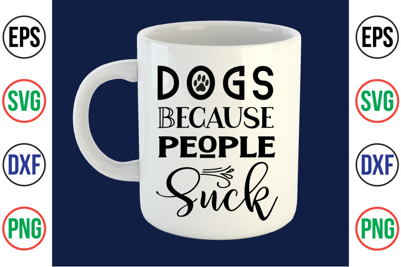 dogs-because-people-suck-svg