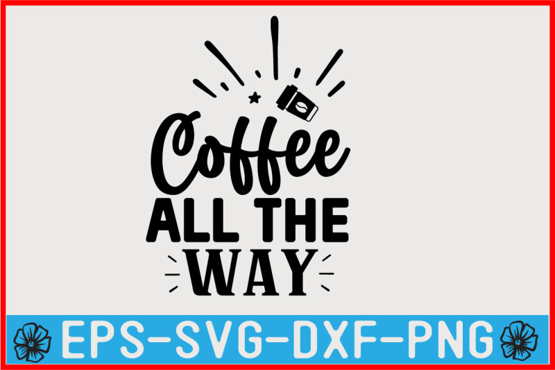 coffee-svg-quote-design-template