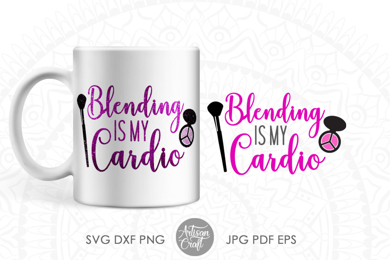 blending-is-my-cardio-sublimation-png-makeup-quotes-svg