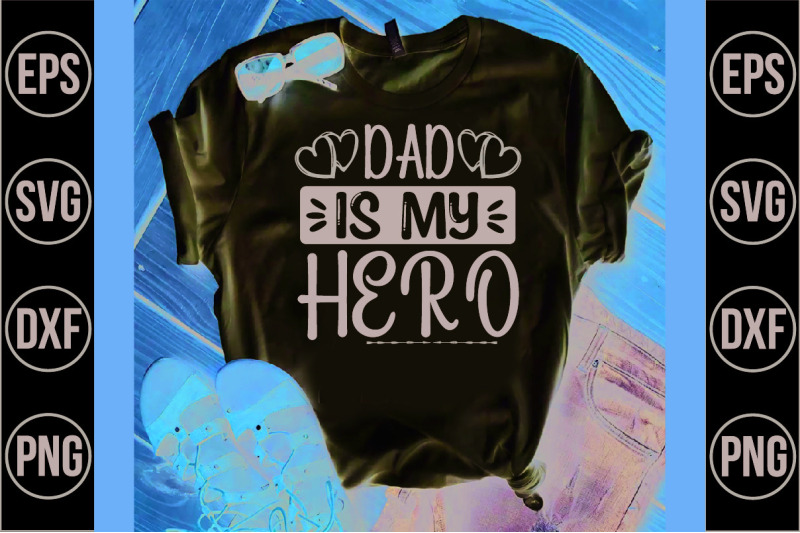 dad-is-my-hero