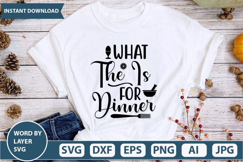 what-the-is-for-dinner-svg-cut-file