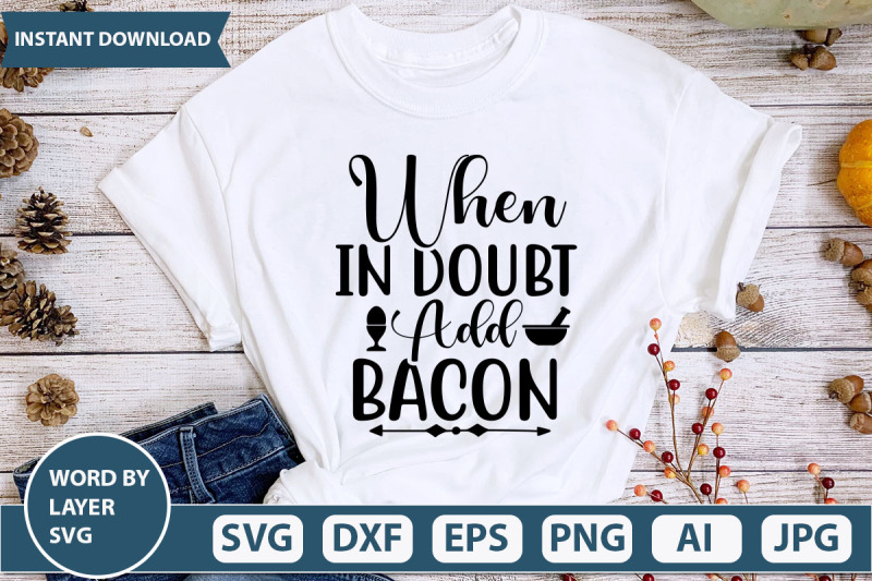 when-in-doubt-add-bacon-svg-cut-file