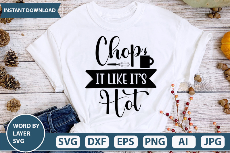 chop-it-like-it-039-s-hot-svg-cut-file