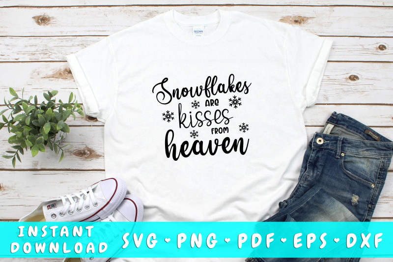 snowflakes-are-kisses-from-heaven-svg