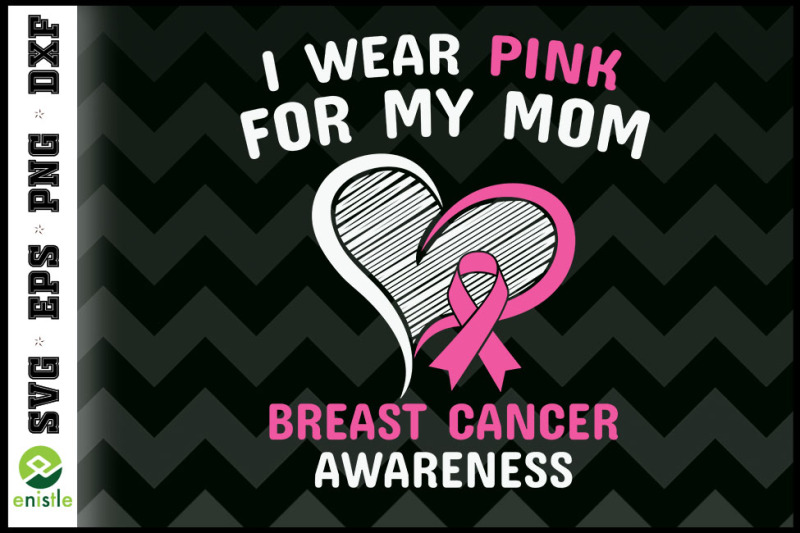 breast-cancer-i-wear-pink-for-my-mom