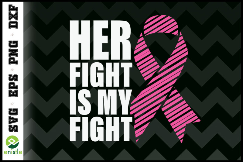 breast-cancer-her-fight-is-my-fight