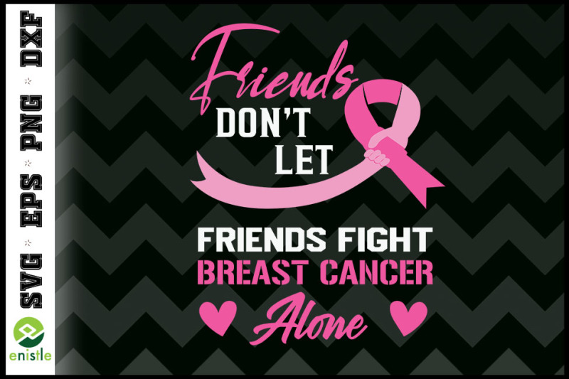 friends-dont-let-friend-fight-alone-pink