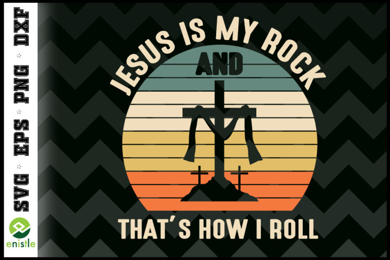 jesus-is-my-rock-and-thats-how-i-roll