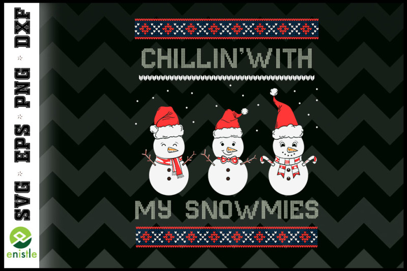 chillin-with-my-snowmies-ugly-christmas
