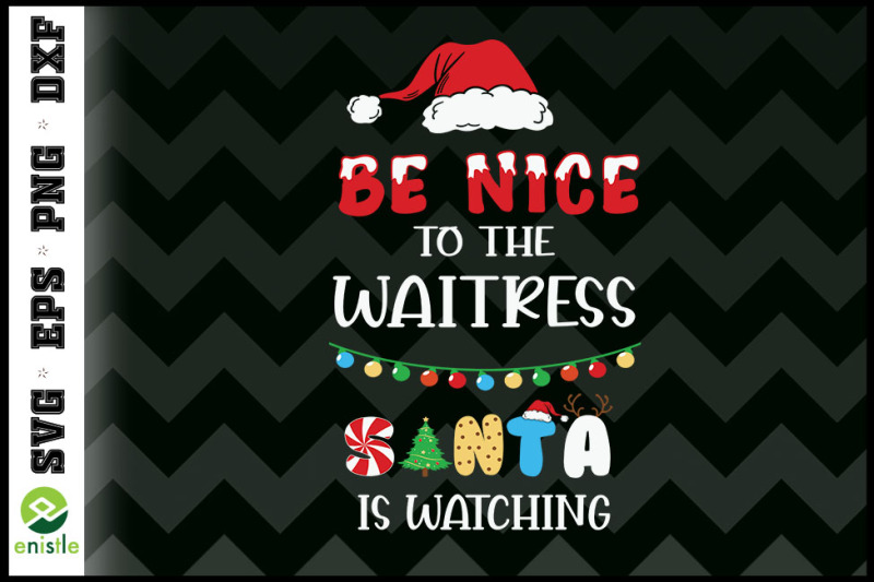 be-nice-to-the-waitress-santa-watching