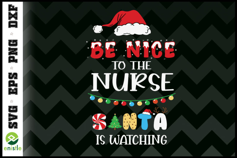 be-nice-to-the-nurse-santa-is-watching