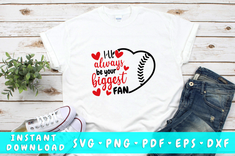 i-039-ll-always-be-your-biggest-fan-baseball-svg