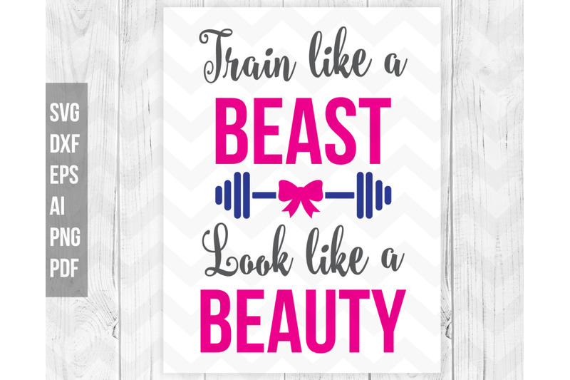 train-like-a-beast-look-like-a-beauty-svg-gym-svg-fitness-quote-svg