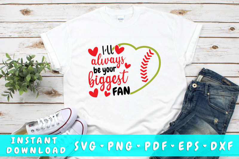 i-039-ll-always-be-your-biggest-fan-softball-svg