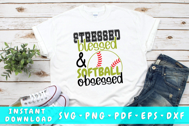 stressed-blessed-and-softball-obsessed-svg