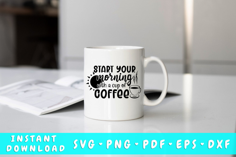 start-your-morning-with-a-cup-of-coffee-svg