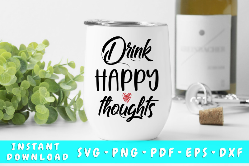 drink-happy-thoughts-svg