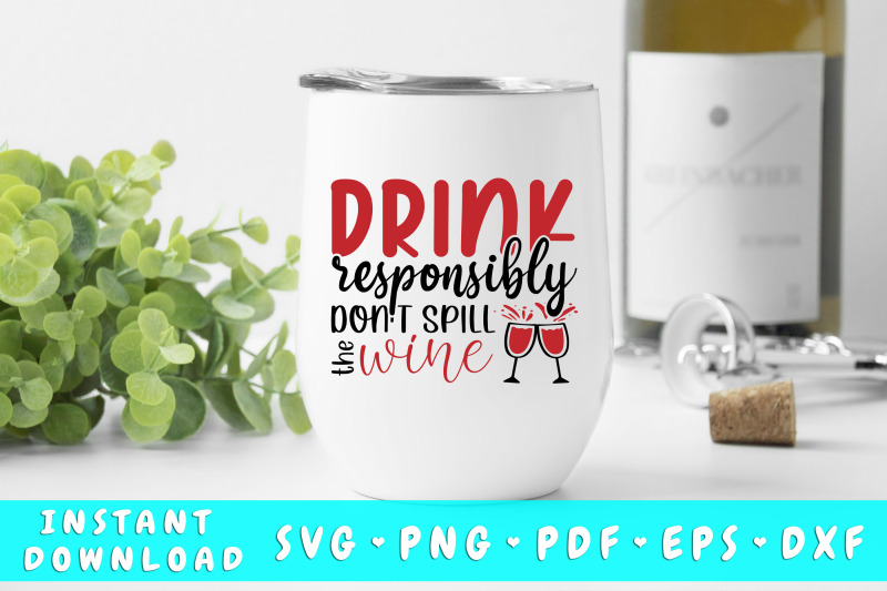 drink-responsibly-don-039-t-spill-the-wine-svg