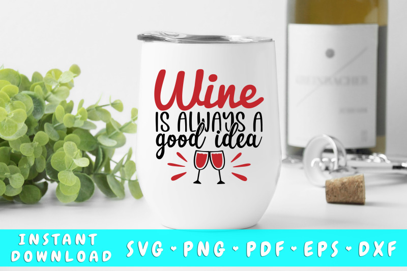 wine-is-always-a-good-idea-svg