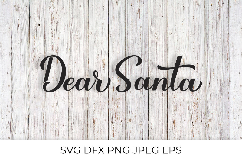 dear-santa-lettering-christmas-quote-svg