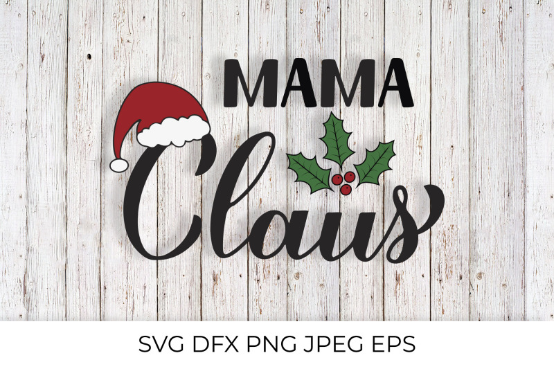 mama-claus-calligraphy-christmas-family-lettering-quote-svg