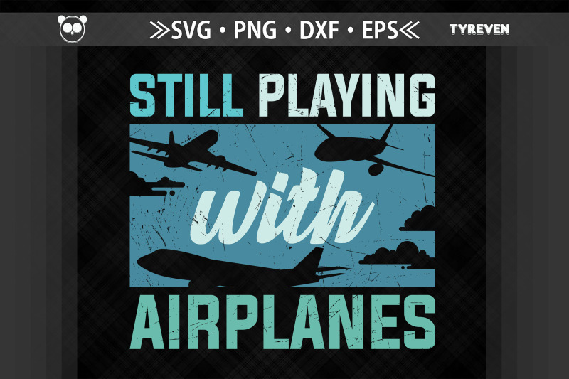 pilot-still-playing-with-airplanes