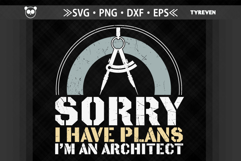 sorry-i-have-plans-i-039-m-an-architect