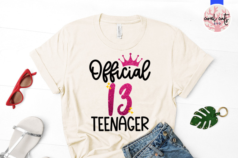 official-13-teenager-birthday-svg-eps-dxf-png-cutting-file