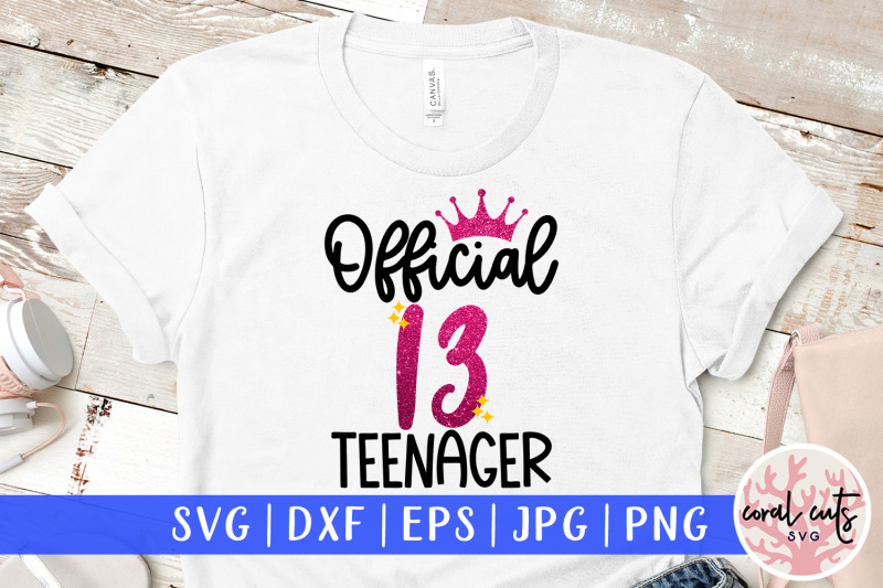 official-13-teenager-birthday-svg-eps-dxf-png-cutting-file