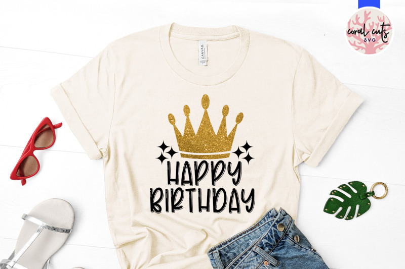 happy-birthday-king-birthday-svg-eps-dxf-png-cutting-file