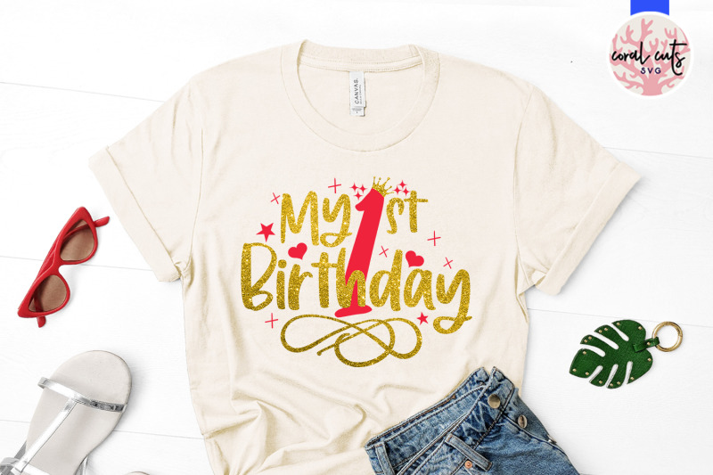 my-1st-birthday-birthday-svg-eps-dxf-png-cutting-file