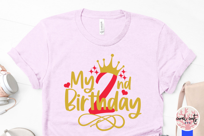 my-2nd-birthday-birthday-svg-eps-dxf-png-cutting-file