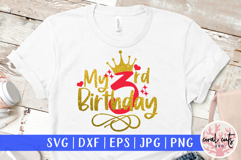 my-3rd-birthday-birthday-svg-eps-dxf-png-cutting-file