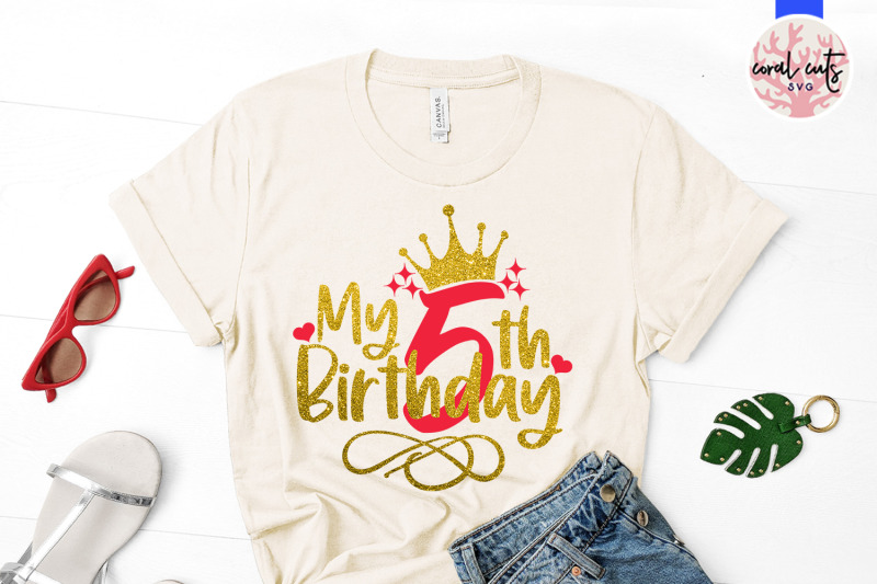 my-5th-birthday-birthday-svg-eps-dxf-png-cutting-file