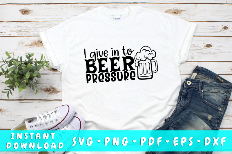 i-give-in-to-beer-pressure-svg