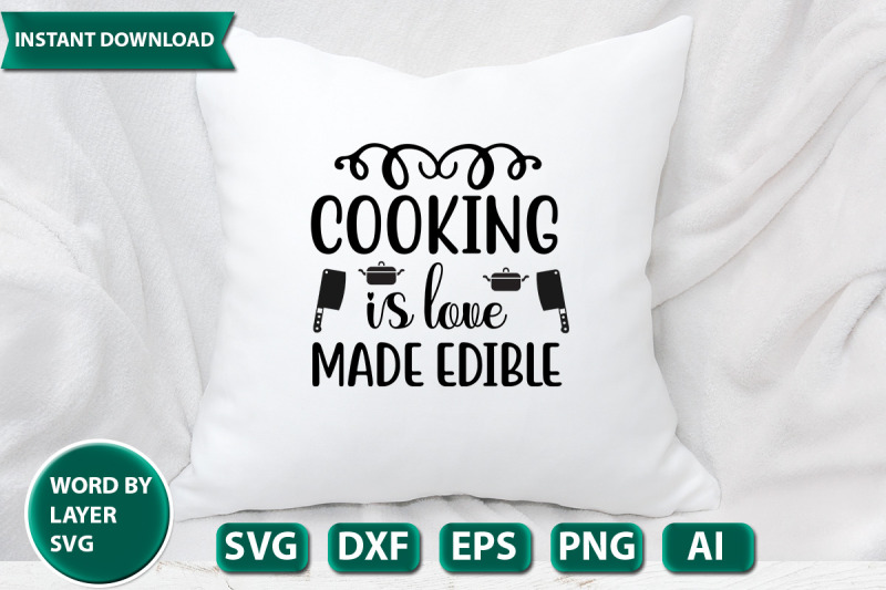 cooking-is-love-made-edible-1-svg-cut-file