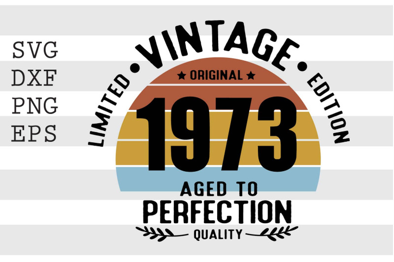 vintage-1973-aged-to-perfection-svg