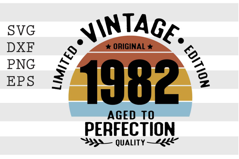 vintage-1982-aged-to-perfection-svg