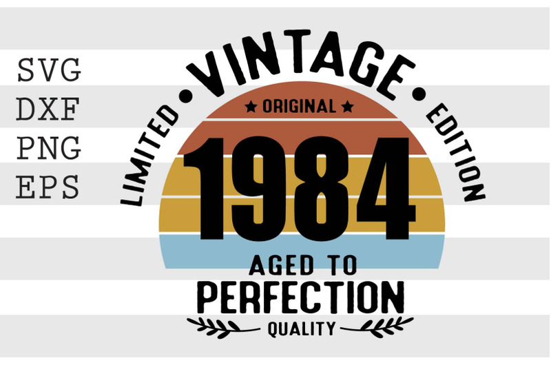 vintage-1984-aged-to-perfection-svg